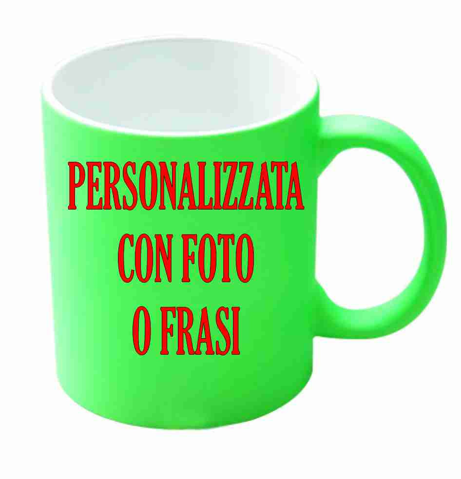 Tazza In Ceramica Verde Fluo Personalizzabile Foto Dediche PS 09372 Tazze Personalizzata