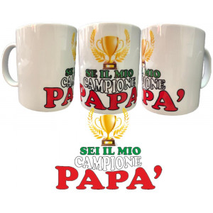 Tazza Festa Del Papa' Sei Il Mio Campione Papa PS 09370-papa004 Pelusciamo Store Marchirolo (VA) TEL 0332 997041