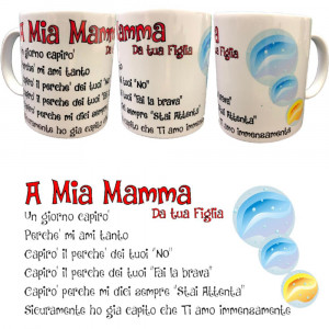 Tazza Con Manico A Mia Mamma Da Tua Figlia Gadget Idea Regalo  PS 09370-84 pelusciamo store Marchirolo (VA) Tel 0332 997041