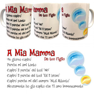 Tazza Con Manico A Mia Mamma Da Tuo Figlio Gadget Idea Regalo  PS 09370-85 pelusciamo store Marchirolo (VA) Tel 0332 997041