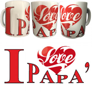 Tazza I Love Papa' Festa Dl Papa' Tazze In Ceramica PS 09370-papa002 Pelusciamo Store Marchirolo