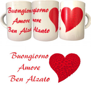 Tazzina da Caffè Buongiorno Amore Ben Alzato PS 10523-0001 Tazzine Personalizzabili Pelusciamo Store Marchirolo