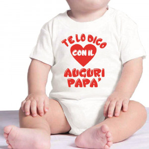 Body Neonato Te Lo Dico Co In Cuore Auguril Papa' PS 28180-0003 Pelusciamo Store (VA) TEL 0332 997041