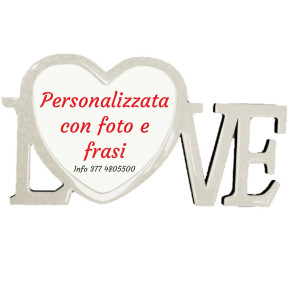 Cornice Portafoto Love Cuore Festa Papa' Mamma Amore Personalizzabile Con Foto o Frasi 40X20 cm PS 00309